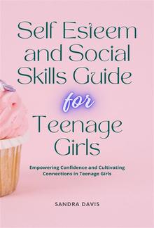 Self Esteem and Social Skills Guide for Teenage Girls PDF