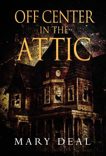 Off Center in the Attic PDF