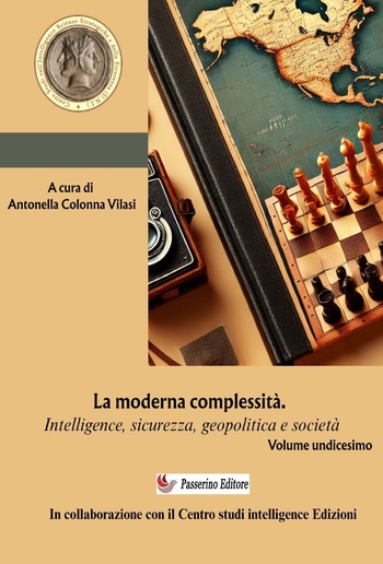 La moderna complessità. Intelligence, sicurezza, geopolitica e società. Volume undicesimo PDF