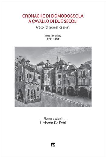 Cronache di Domodossola a cavallo di due secoli (Articoli di giornali ossolani) PDF