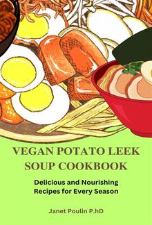 The Vegan Potato Leek Soup Cookbook PDF