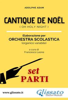 Cantique de Noel - Orchestra Scolastica (set parti) PDF