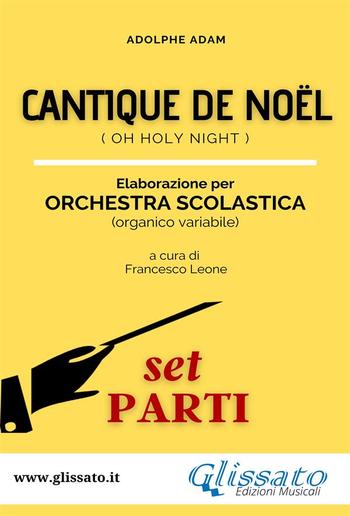 Cantique de Noel - Orchestra Scolastica (set parti) PDF