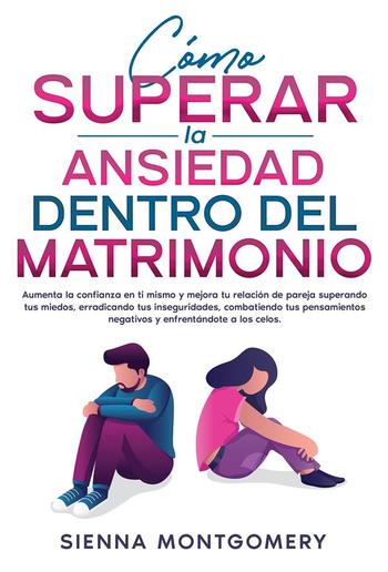 Cómo superar la ansiedad dentro del matrimonio PDF