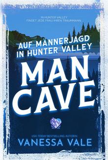 Auf Männerjagd in Hunter Valley: Man Cave PDF