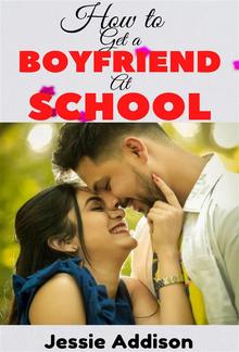 How to Get a Boyfriend at School PDF