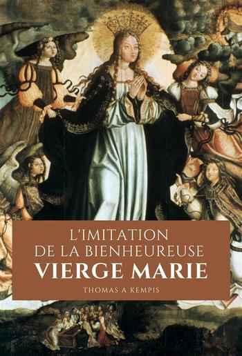 L'Imitation de la bienheureuse Vierge Marie PDF L'Imitation de la bienheureuse Vierge Marie PDF