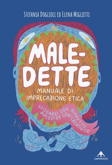 Male-dette. Manuale di imprecazione etica PDF