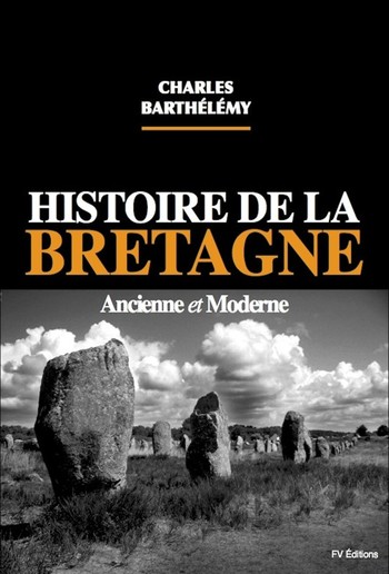 Histoire de la Bretagne ancienne et moderne PDF