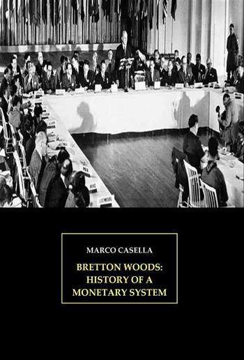 Bretton Woods: History of a monetary system PDF