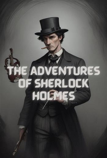 The Adventures of Sherlock Holmes (Illustrated) PDF