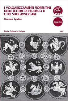 I volgarizzamenti fiorentini delle lettere di Federico II e dei suoi avversari PDF