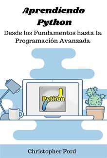 Aprendiendo Python: Desde los Fundamentos hasta la Programación Avanzada PDF