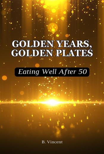 Golden Years, Golden Plates PDF