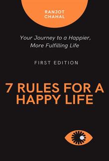 7 Rules for a Happy Life PDF