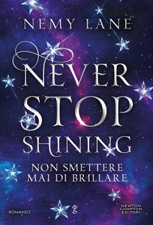Never Stop Shining. Non smettere mai di brillare PDF