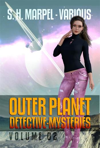 Outer Planet Detective-Mysteries Vol 02 PDF