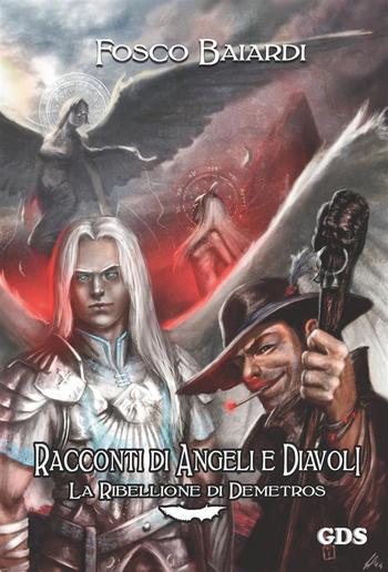 Racconti di angeli e diavoli - La ribellione di Demetros PDF