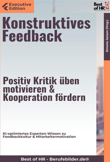 Konstruktives Feedback – Positiv Kritik üben, motivieren & Kooperation fördern PDF