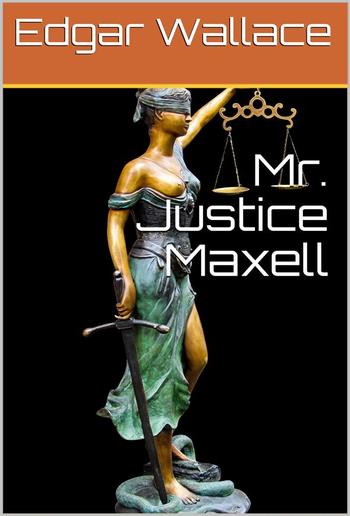 Mr. Justice Maxell PDF