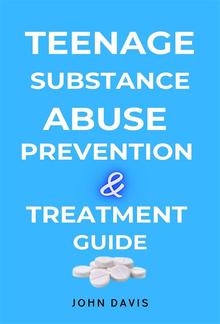 Teenage Substance Abuse Prevention and Treatment Guide PDF