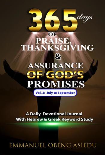 365 Days of Praise, Thanksgiving & Assurance of God's Promises: Volume 3 PDF