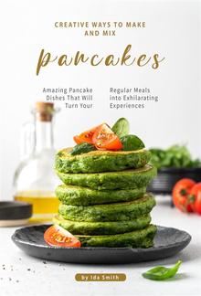 Creative Ways to Make and Mix Pancakes PDF