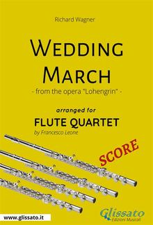 Wedding March - Flute Quartet SCORE PDF