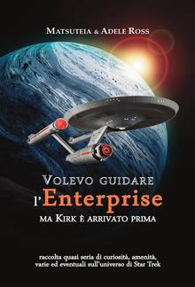 Volevo guidare l'Enterprise ma Kirk è arrivato prima PDF