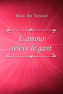L’amour relève le gant PDF