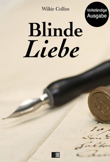 Blinde Liebe (Vollständige Ausgabe) PDF