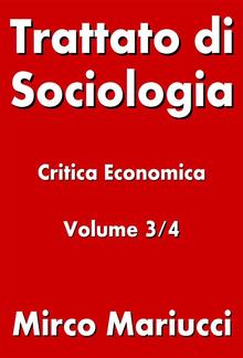 Trattato di Sociologia: Critica Economica. Volume 3/4 PDF