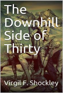 The Downhill Side of Thirty PDF
