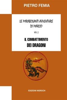 Le mirabolanti avventure di Marco. Volume 2 PDF