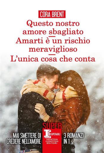 Questo nostro amore sbagliato - Amarti è un rischio meraviglioso - L'unica cosa che conta PDF Questo nostro amore sbagliato - Amarti è un rischio meraviglioso - L'unica cosa che conta PDF