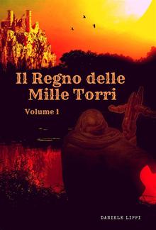 Il Regno delle Mille Torri - Volume 1 PDF