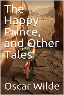 The Happy Prince, and Other Tales PDF