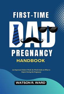 First-Time Dad Pregnancy Handbook PDF