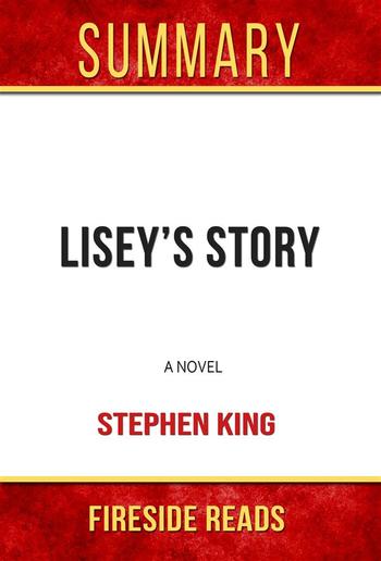 Lisey's Story: A Novel by Stephen King: Summary by Fireside Reads PDF