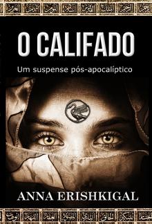 O Califado: um suspense pós-apocalíptico PDF