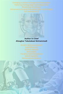 Emerging Frontiers in Surgical Advancements: Exploring Cutting-Edge Technologies and Pioneering Techniques (Advances in Surgical Innovation: New Technologies and Techniques 2) PDF