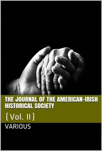 The Journal of the American-Irish Historical Society (Vol. II) PDF