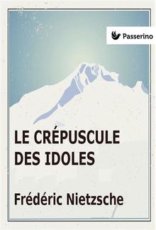 Le Crépuscule des idoles PDF