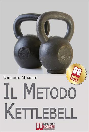 Il Metodo Kettlebell. Come Dimagrire in Modo Rivoluzionario PDF