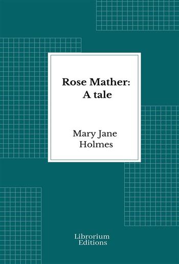 Rose Mather: A tale PDF
