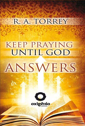 Keep Praying Until God Answers PDF