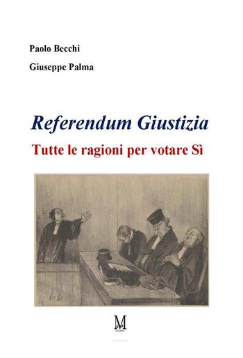 Referendum Giustizia. Tutte le ragioni per votare Sì PDF