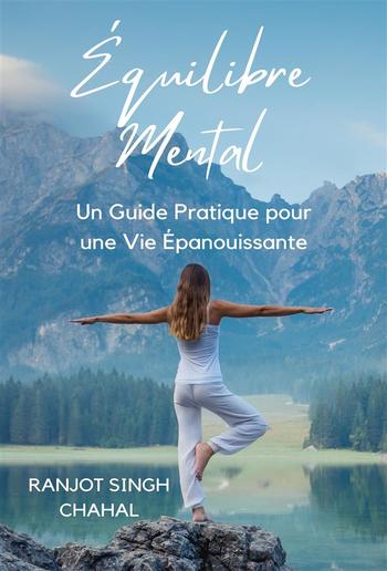 Équilibre Mental: Un Guide Pratique pour une Vie Épanouissante PDF