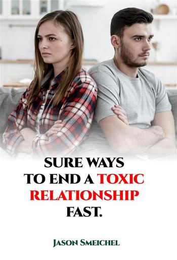 Sure Ways To End A Toxic Relationship Fast PDF