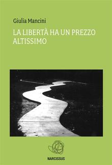 La libertà ha un prezzo altissimo PDF